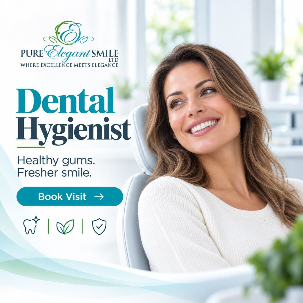 Pure Elegant Smile graphic reading “Dental Hygienist — healthy gums, fresher smile”, beside a woman smiling in the dental chair