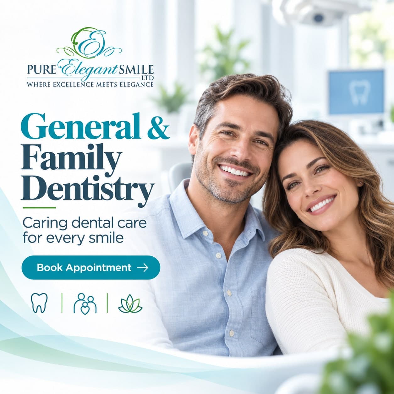 Pure Elegant Smile graphic reading “General & Family Dentistry — caring dental care for every smile”, beside a couple smiling together in the surgery
