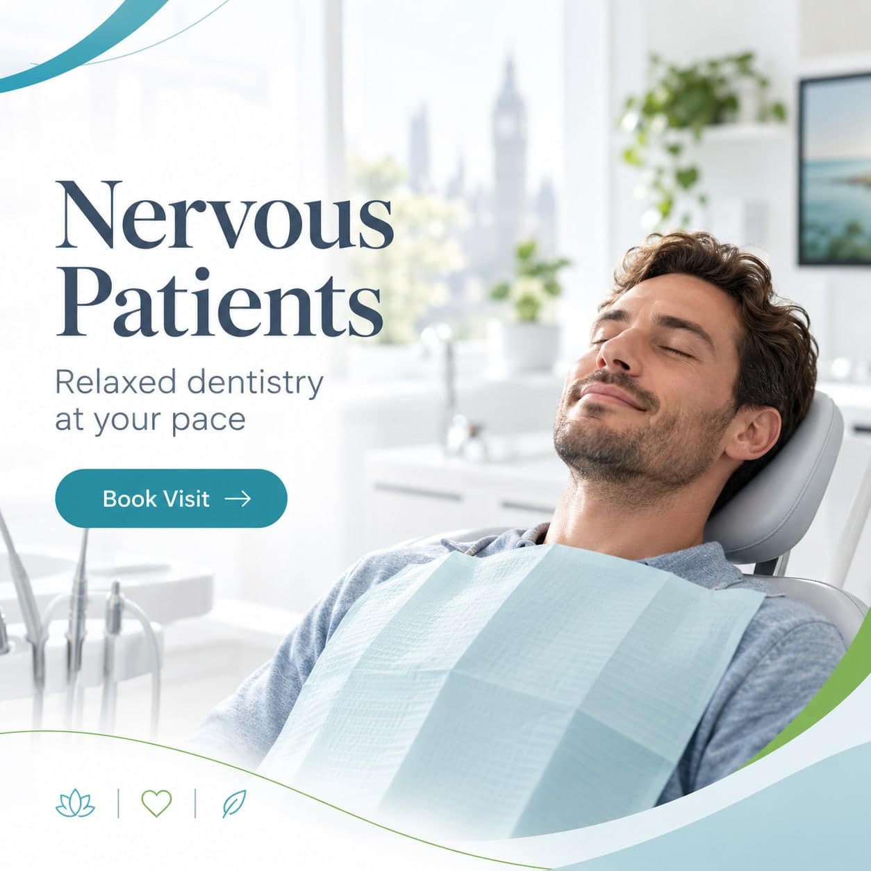Pure Elegant Smile graphic reading “Nervous Patients — relaxed dentistry at your pace”, beside a man lying back in the dental chair with his eyes closed